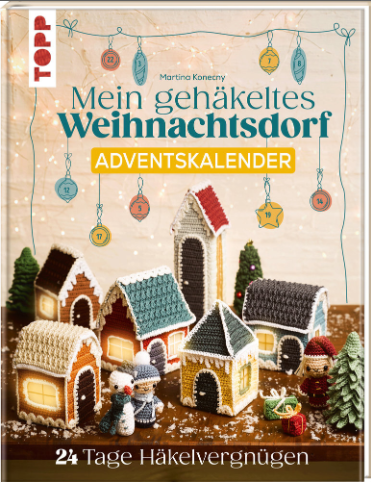 Mein gehäkeltes Weihnachtsdorf Adventskalender