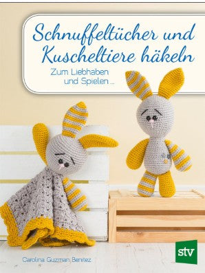 Schnuffeltücher und Kuscheltiere häkeln